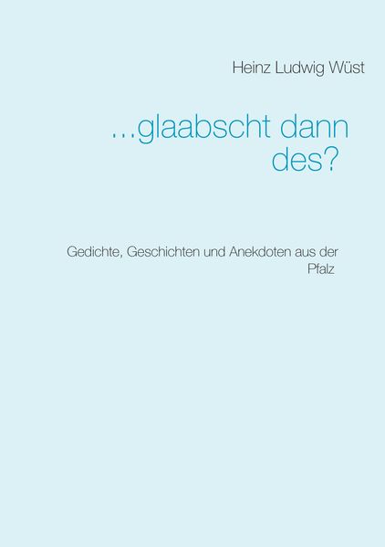 Cover von … glaabscht dann des?