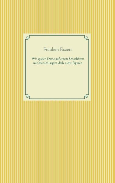 Cover von Wir spielen Dame auf einem Schachbrett mit Mensch-ärgere-dich-nicht-Figuren