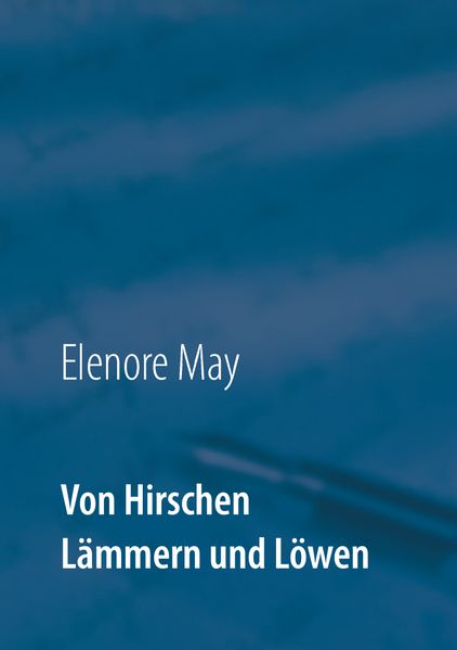 Cover von Von Hirschen Lämmern und Löwen