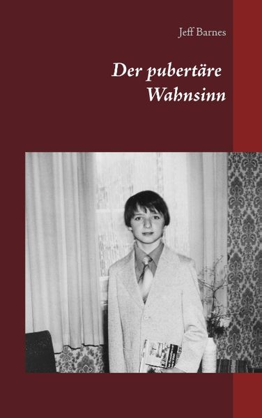 Cover von Der pubertäre Wahnsinn