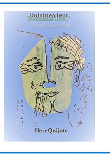 Cover von Dulcinea lebt, Herr Quijote und Was wir zu sagen haben Teil 2
