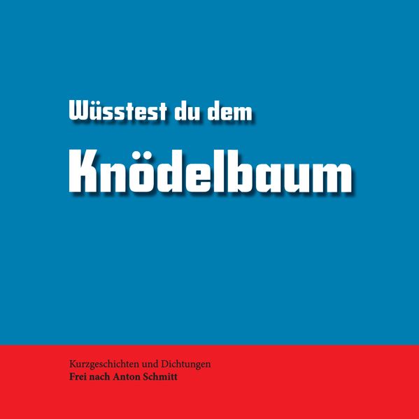 Cover von Wüsstest du dem Knödelbaum