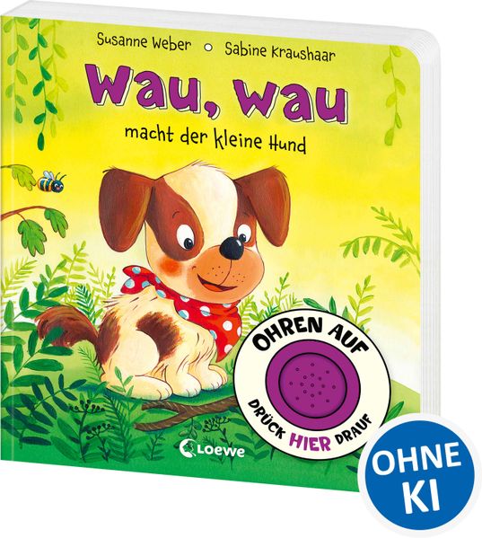 Cover von Ohren auf, drück hier drauf! – Wau, wau macht der kleine Hund