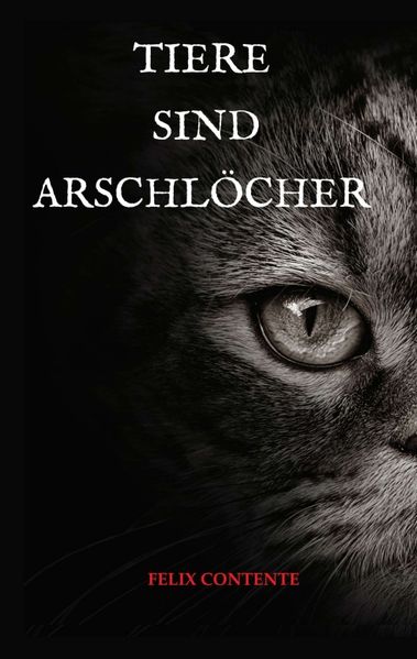 Cover von Tiere sind Arschlöcher
