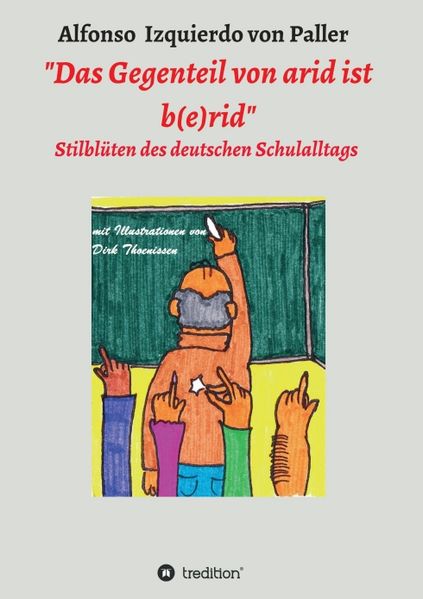 Cover von „Das Gegenteil von arid ist b(e)rid“
