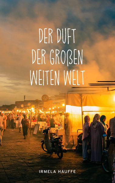 Cover von Der Duft der großen weiten Welt