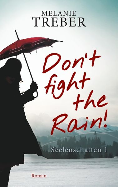Cover von Don’t fight the Rain!