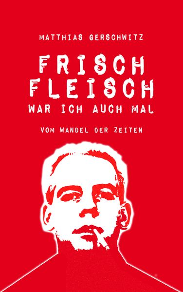 Cover von Frischfleisch war ich auch mal
