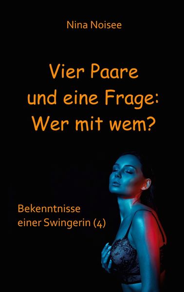 Cover von Vier Paare und eine Frage: Wer mit wem?