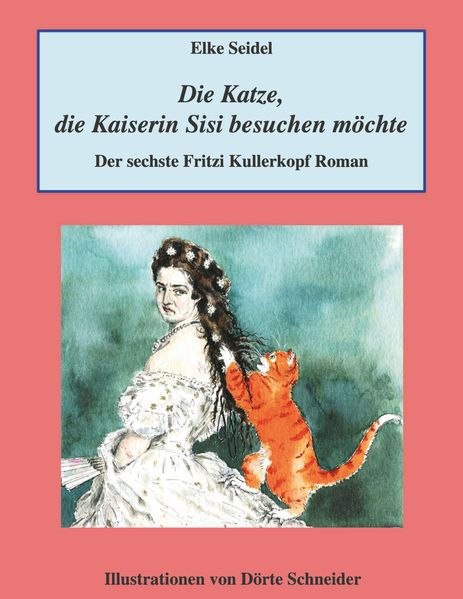 Cover von Die Katze, die Kaiserin Sisi besuchen möchte