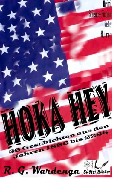 Cover von Hoka Hey – 36 Geschichten aus Amerika aus den Jahren 1886 bis 2286