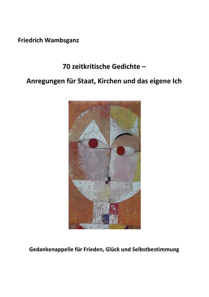 Cover von 70 zeitkritische Gedichte – Anregungen für Staat, Kirchen und das eigene Ich