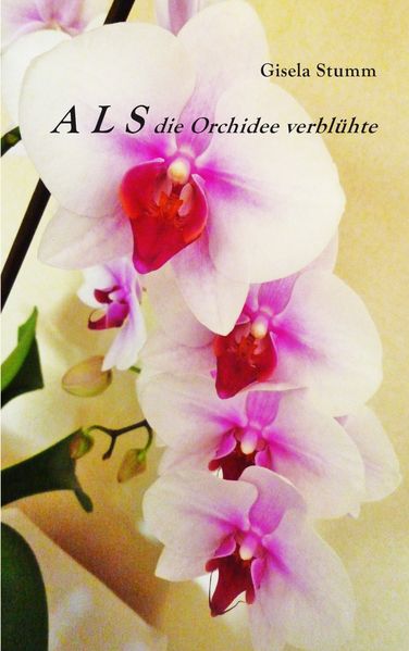 Cover von ALS die Orchidee verblühte