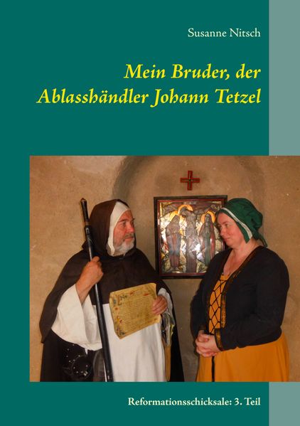 Cover von Mein Bruder, der Ablasshändler Johann Tetzel