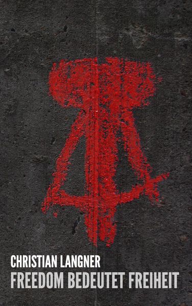 Cover von Freedom bedeutet Freiheit