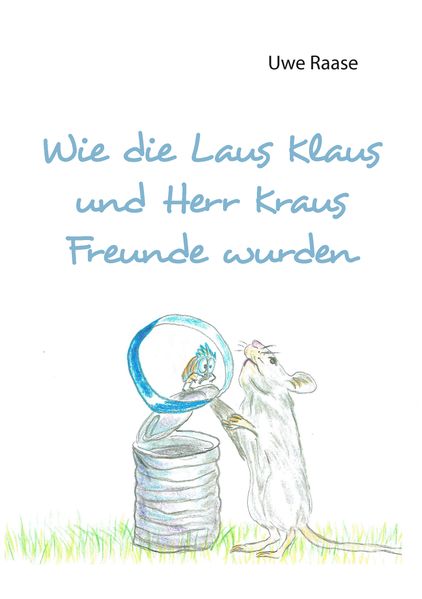 Cover von Wie die Laus Klaus und Herr Kraus Freunde wurden