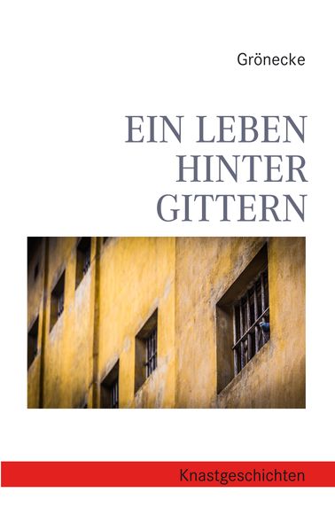 Cover von Ein Leben hinter Gittern