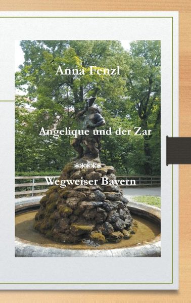 Cover von Angelique und der Zar / Wegweiser Bayern
