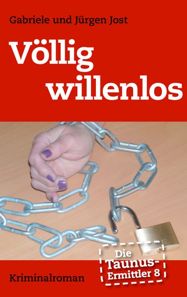 Cover von Die Taunus-Ermittler Band 8 – Völlig willenlos