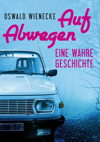 Cover von Auf Abwegen – Eine wahre Geschichte