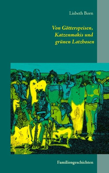 Cover von Von Götterspeisen, Katzenmakis und grünen Latzhosen