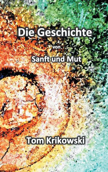 Cover von Die Geschichte von Sanft und Mut