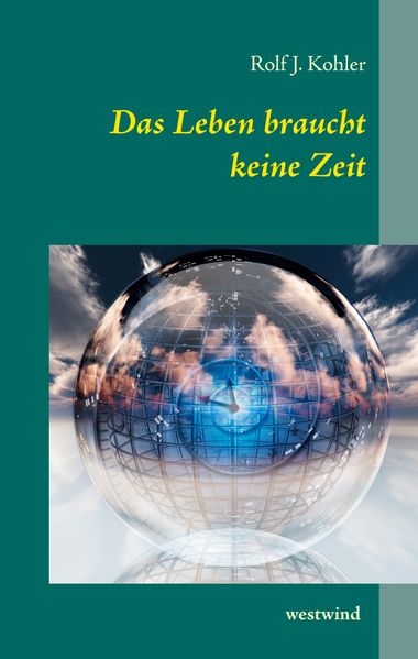Cover von Das Leben braucht keine Zeit