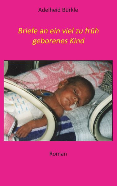 Cover von Briefe an ein viel zu früh geborenes Kind