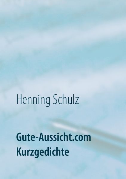 Cover von Gute-Aussicht.com Kurzgedichte
