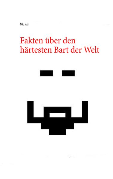Cover von Fakten über den härtesten Bart der Welt