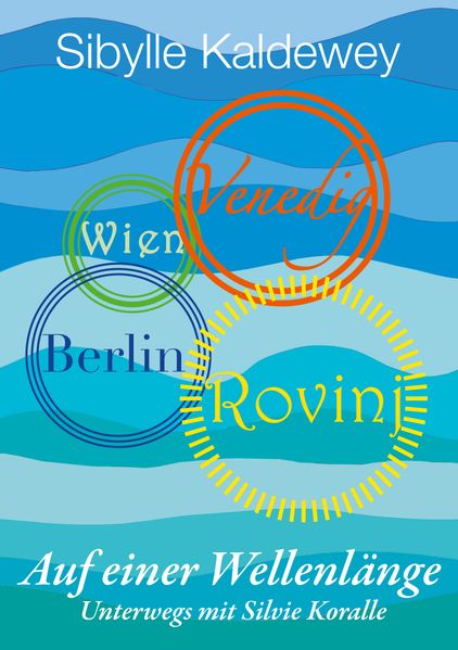Cover von Auf einer Wellenlänge Rovinj Venedig Wien Berlin
