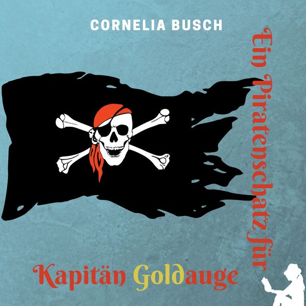 Cover von Ein Piratenschatz für Kapitän Goldauge