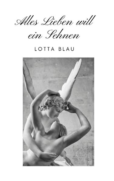Cover von Alles Lieben will ein Sehnen