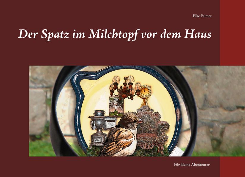 Cover von Der Spatz im Milchtopf vor dem Haus
