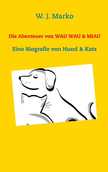 Cover von Die Abenteuer von Wau Wau & Miau