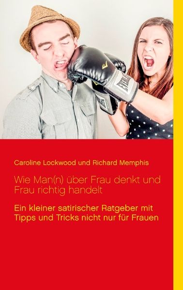 Cover von Wie Man(n) über Frau denkt und Frau richtig handelt