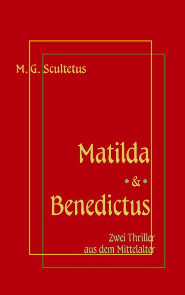 Cover von Matilda – Das Weib des Satans & Bruder Benedictus und das Mädchen