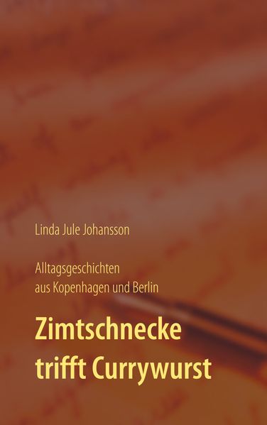 Cover von Zimtschnecke trifft Currywurst – Alltagsgeschichten aus Kopenhagen und Berlin