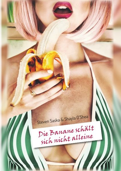 Cover von Die Banane schält sich nicht alleine