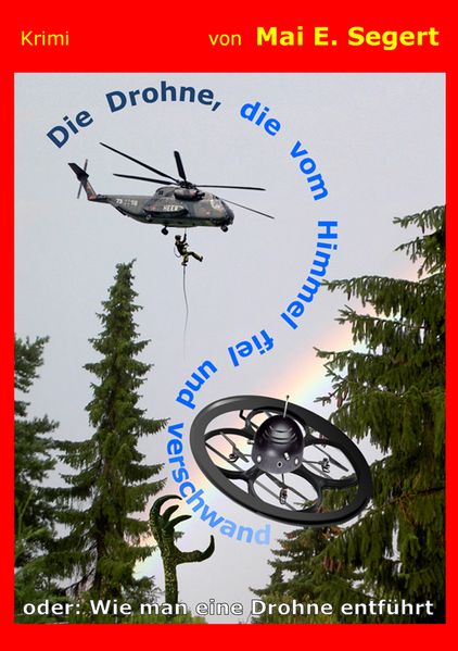 Cover von Die Drohne, die vom Himmel fiel und verschwand