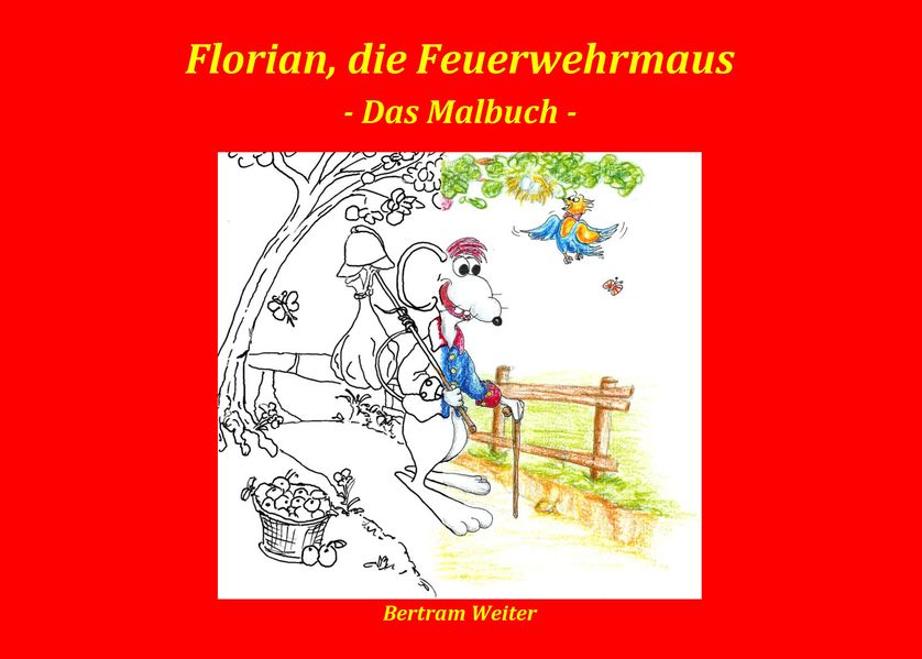 Cover von Florian, die Feuerwehrmaus – das Malbuch