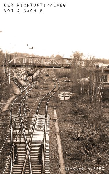 Cover von Der Nichtoptimalweg von A nach B