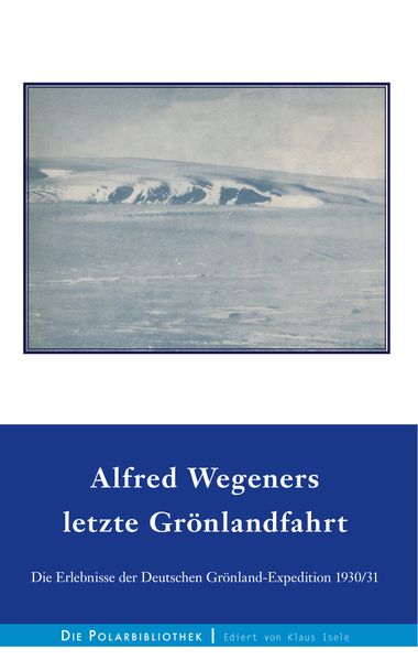 Cover von Alfred Wegeners letzte Grönlandfahrt