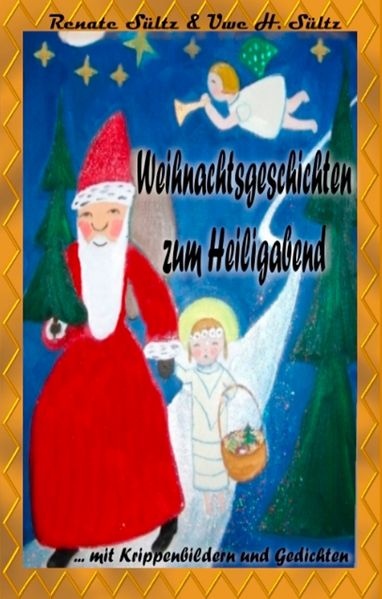Cover von Weihnachtsgeschichten zum Heiligabend mit farbigen Krippenbildern und Weihnachtsgedichten