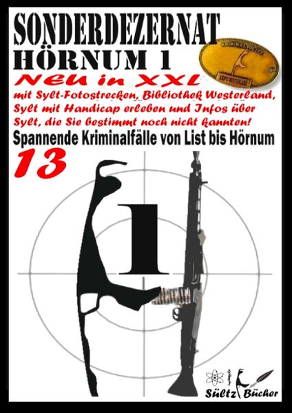 Cover von Sonderdezernat Hörnum 1 – Inkl. Sylt-Fotostrecke, sowie Urlaubstipps: Die Bibliothek in Westerland und Ziele auf Sylt mit Handicap erreichen. Außerdem: Was Sie vielleicht über Sylt nicht wussten!