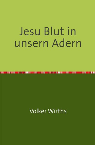 Cover von Jesu Blut in unsern Adern