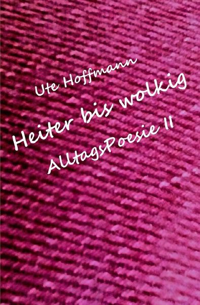 Cover von Heiter bis wolkig AlltagsPoesie II