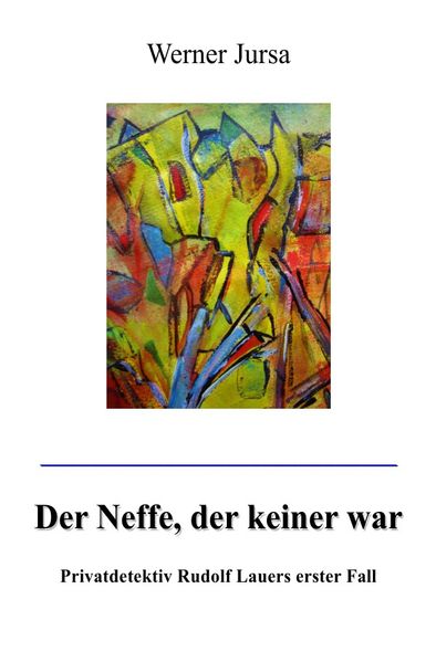 Cover von Privatdetektiv Rudolf Lauer / Der Neffe, der keiner war.