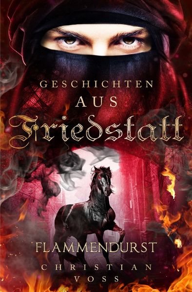 Cover von Geschichten aus Friedstatt / Geschichten aus Friedstatt Band: 2 Flammendurst