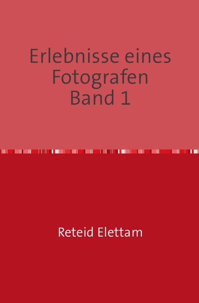 Cover von Erlebnisse eines Fotografen Band 1